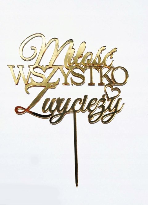 TOPPER PLEKSA ZŁOTA MIŁOŚĆ WSZYSTKO ZWYCIĘŻY ślub