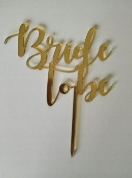 TOPPER Z PLEKSI złoty bride to be ślub